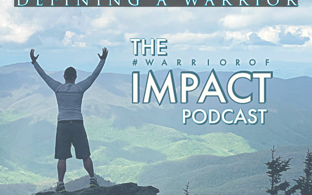 The Warrior Of Impact Podcast Episode 1 Defining A Warrior https://anchor.fm/warriorofimpact/episodes/Defining-A-Warrior-e1f83fa